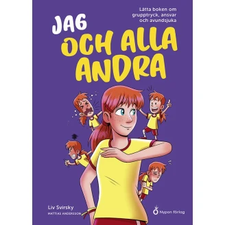 Jag och alla andra - lätta boken om grupptryck, ansvar och avundsjuka image
