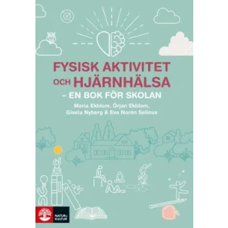 Fysisk aktivitet och hjärnhälsa - en bok för skolan image