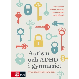 Autism och ADHD i gymnasiet : Tydliggörande pedagogik image