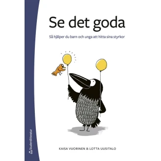 Se det goda - Så hjälper du barn och unga att hitta sina styrkor image