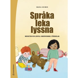 Språka leka lyssna. Medveten och lekfull undervisning i förskolan image
