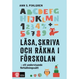 Läsa, skriva och räkna i förskolan - ett undervisande förhållningssätt image